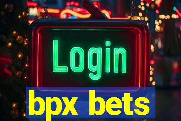 bpx bets